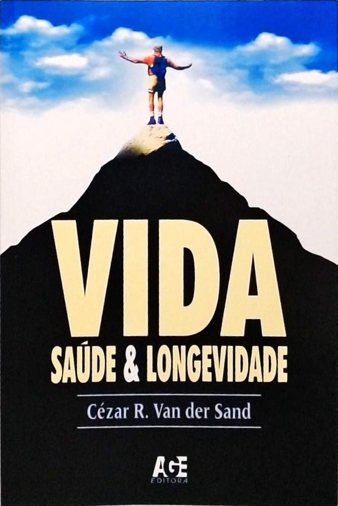 Vida - Saúde E Longevidade