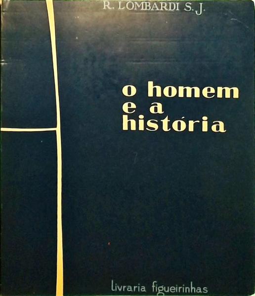 O Homem E A História