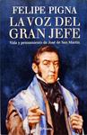 La Voz Del Gran Jefe - Vida E Pensamientos De José De San Martín