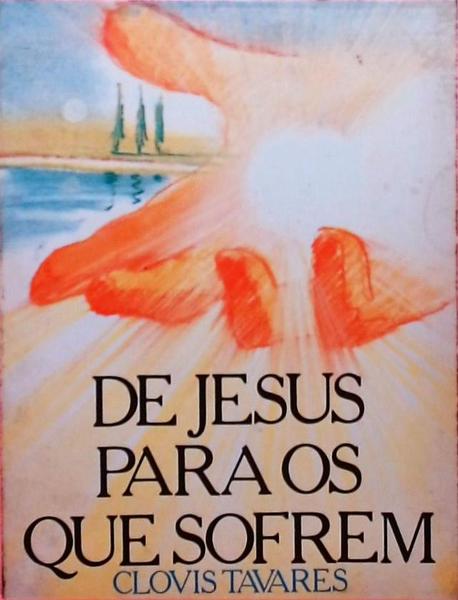 De Jesus Para Os Que Sofrem