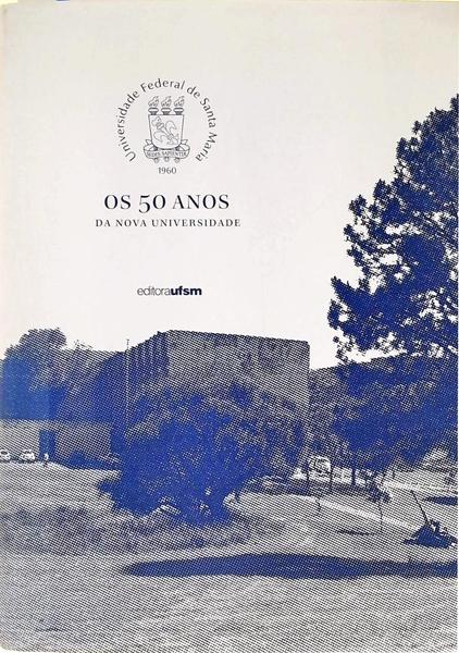 Os 50 Anos Da Nova Universidade