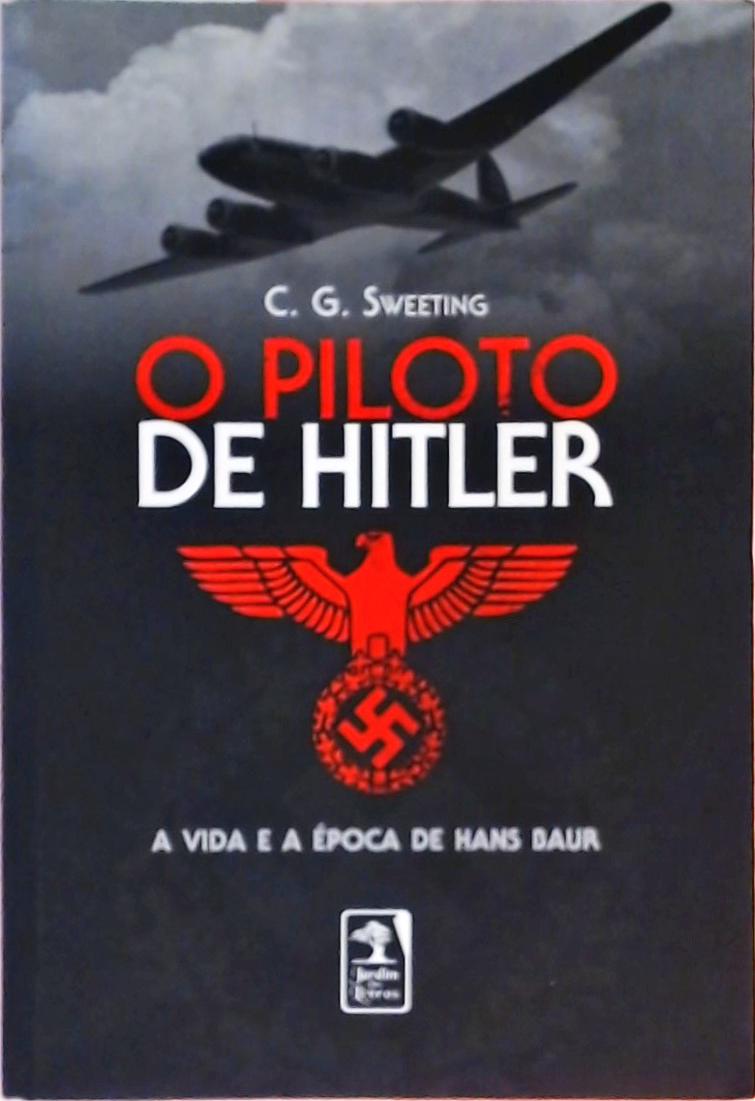 O Piloto De Hitler