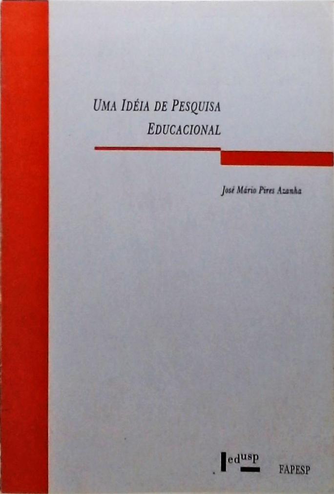 Uma Idéia de Pesquisa Educacional