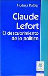 Claude Lefort - El Descubrimiento De Lo Político