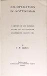 Co-operation in Nottingham - A History Of One Hundred Years Of Nottingham