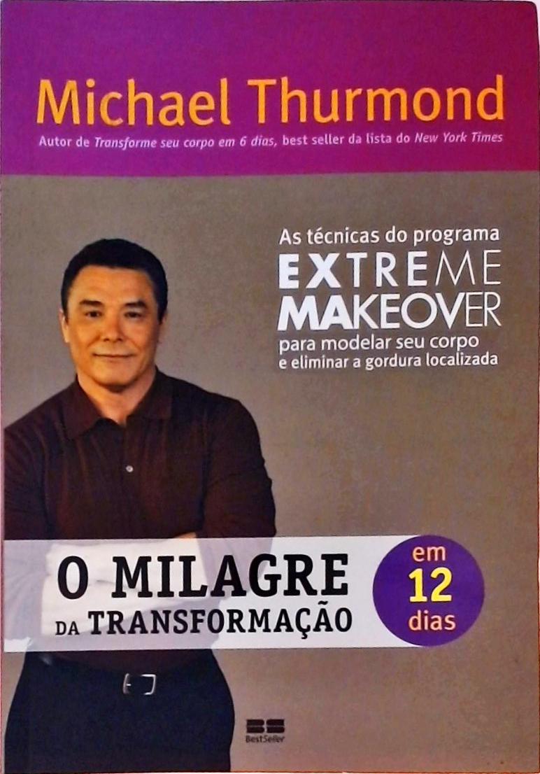 O Milagre Da Tansformação Em 12 Dias