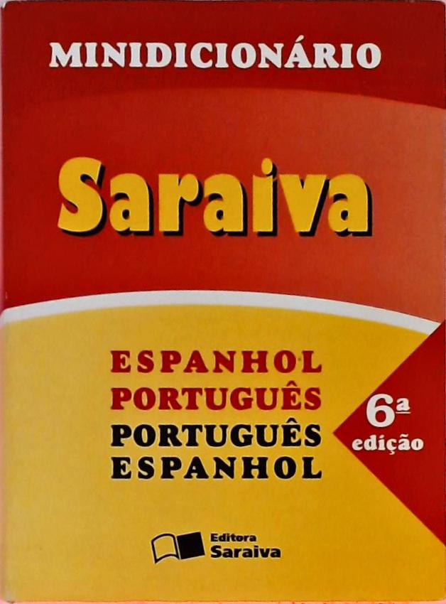 Minidicionário Saraiva - Espanhol Português/Português Espanhol
