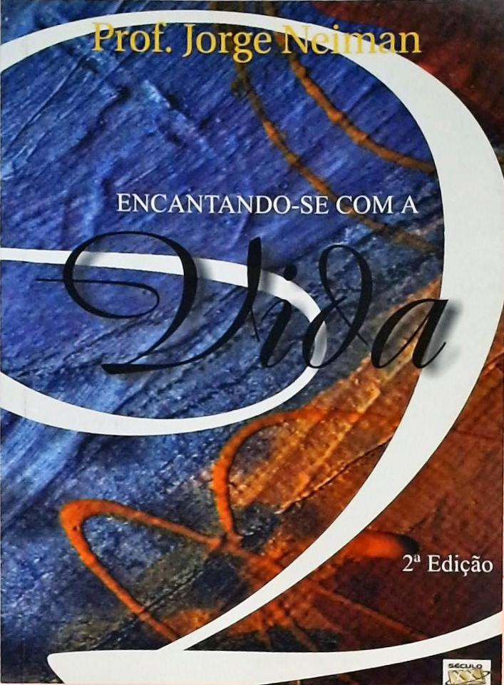 Encantando-se Com a Vida