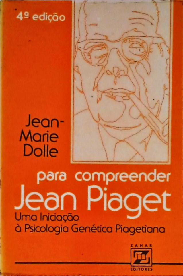 Para Compreender Jean Piaget
