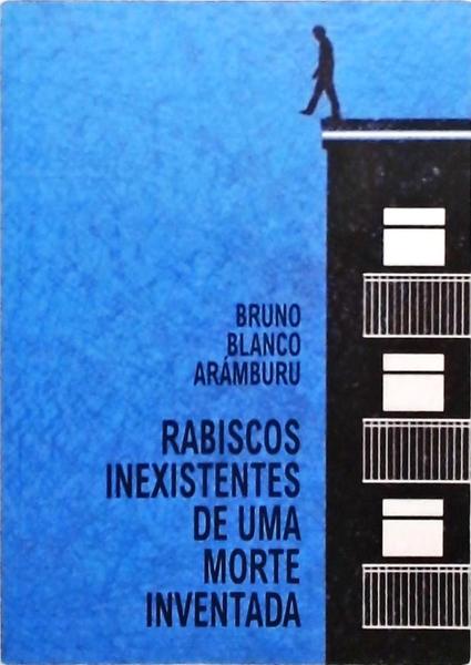 Rabiscos Inexistentes De Uma Morte Inventada