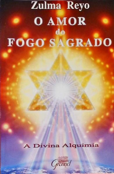 O Amor Do Fogo Sagrado