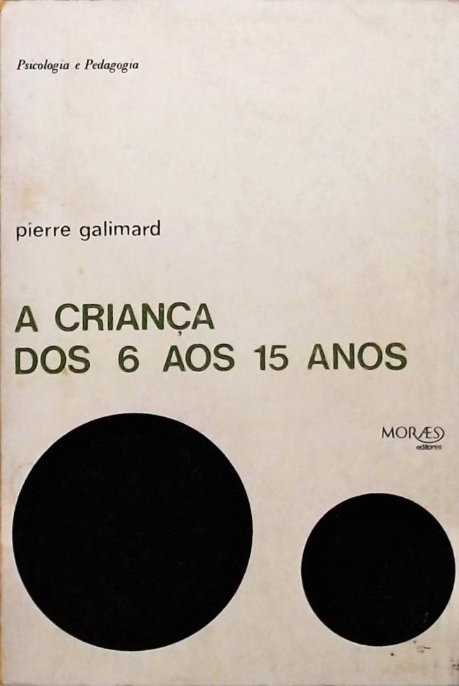 A Criança dos 6 aos 15 Anos