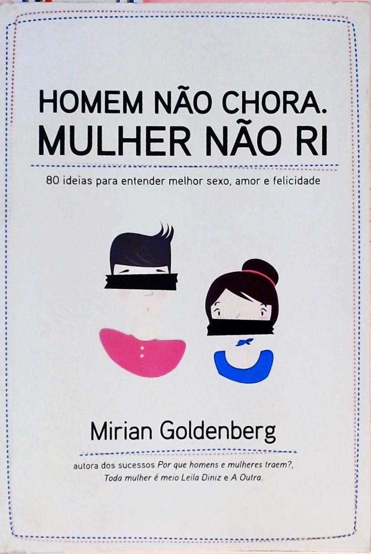 Homem Não Chora - Mulher Não ri