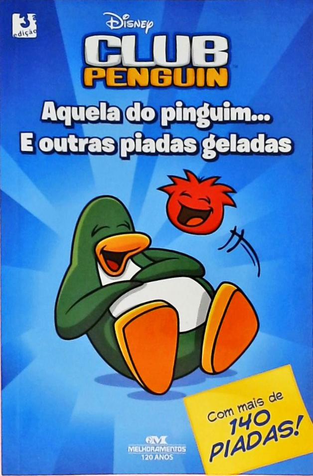 Club Penguin - Aquela Do Pinguim... E Outras Piadas Geladas