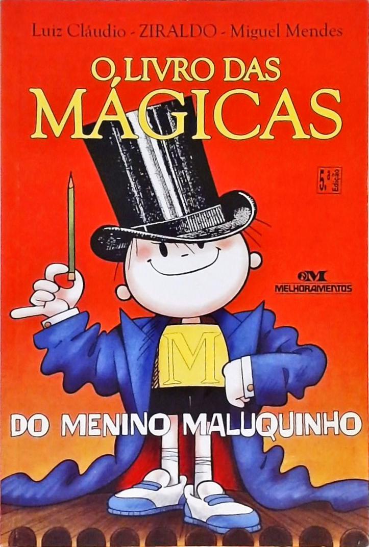 O Livro Das Mágicas Do Menino Maluquinho