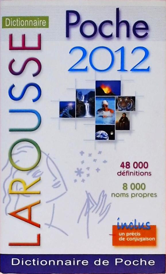 Larousse De Poche 2012 - French Monolingual Dictionary