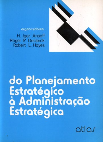 Do Planejamento Estratégico à Administração Estratégica