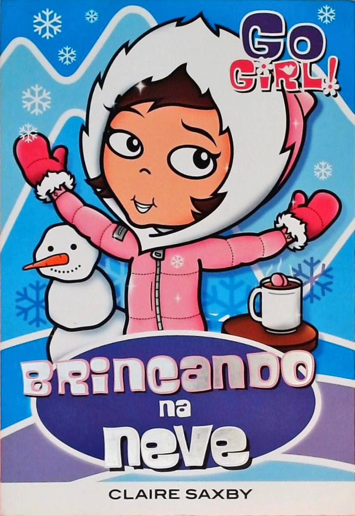 Go Girl! Brincando Na Neve