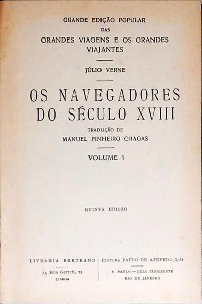 Os Navegadores Do Século Xviii - Volume 1