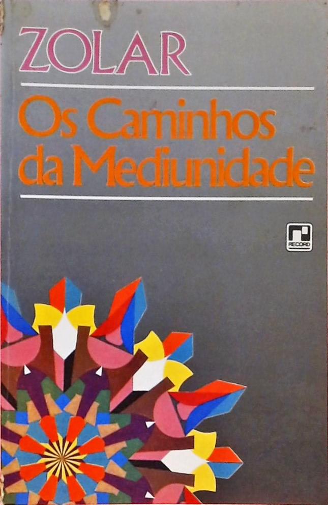 Os Caminhos Da Mediunidade