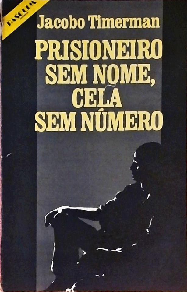 Prisioneiro Sem Nome, Cela Sem Número