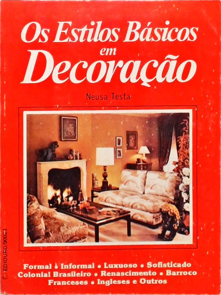 Os Estilos Básicos Em Decoração