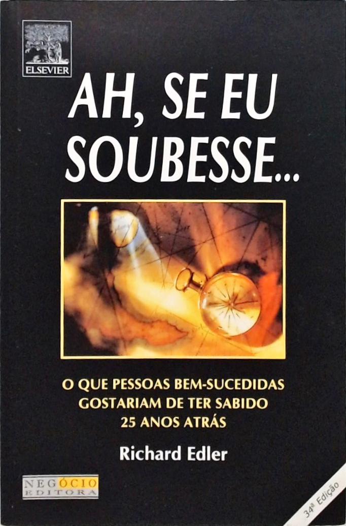 Ah, Se Eu Soubesse...