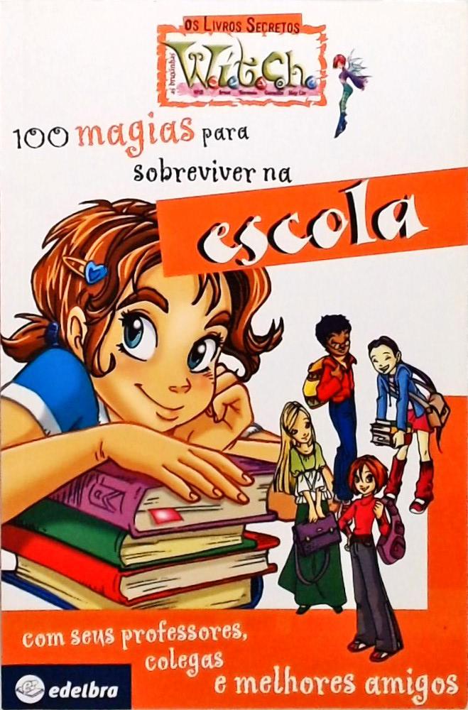 Witch - 100 Magias Para Sobreviver Na Escola