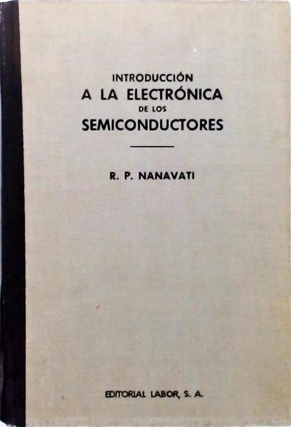 Introduccion A La Electrónica De Los Semiconductores
