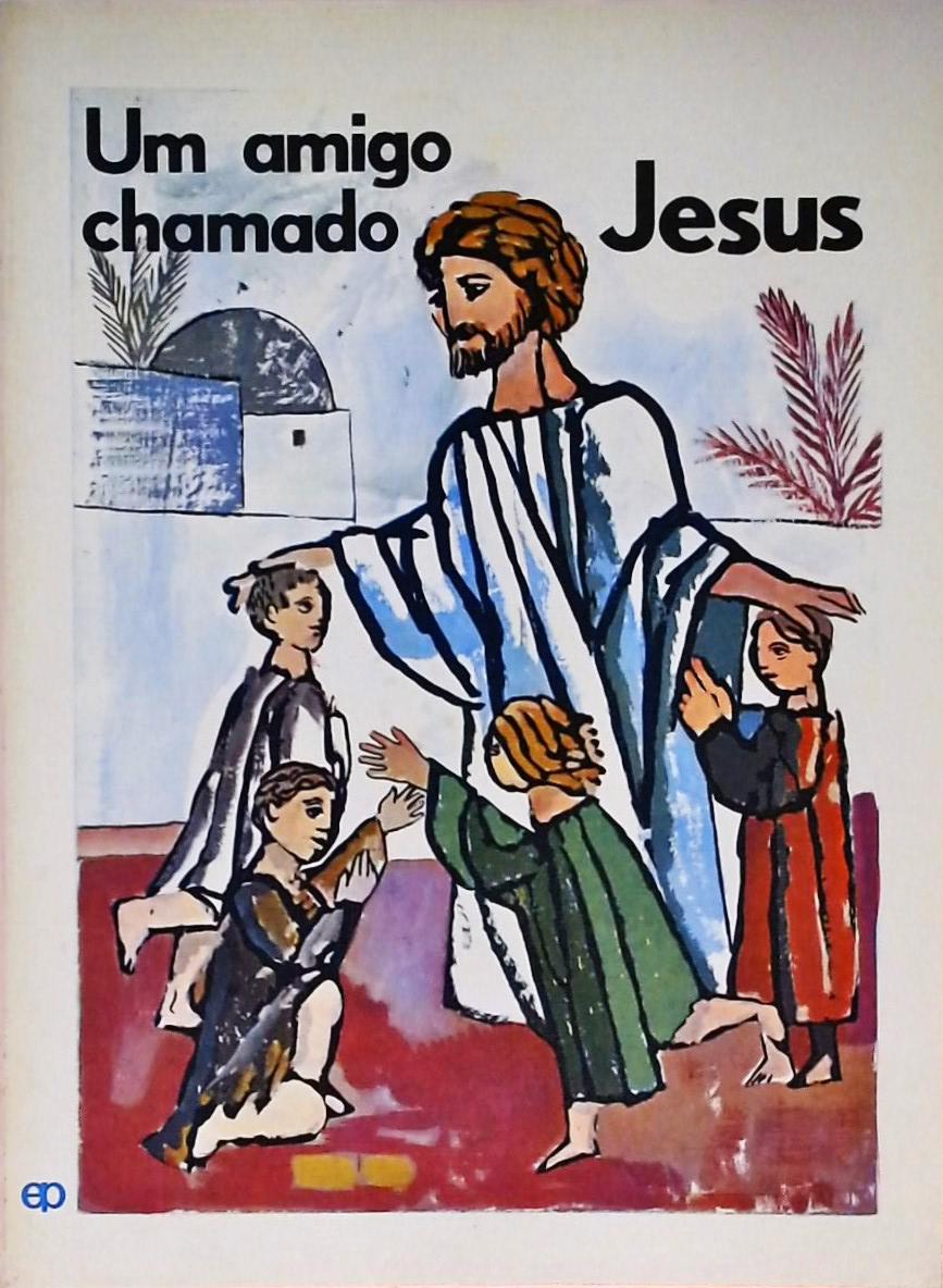 Um Amigo Chamado Jesus