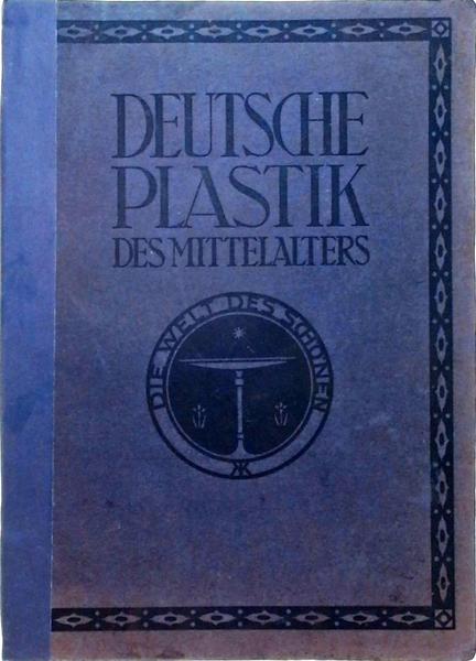 Deutsche Plastik Des Mittelalters