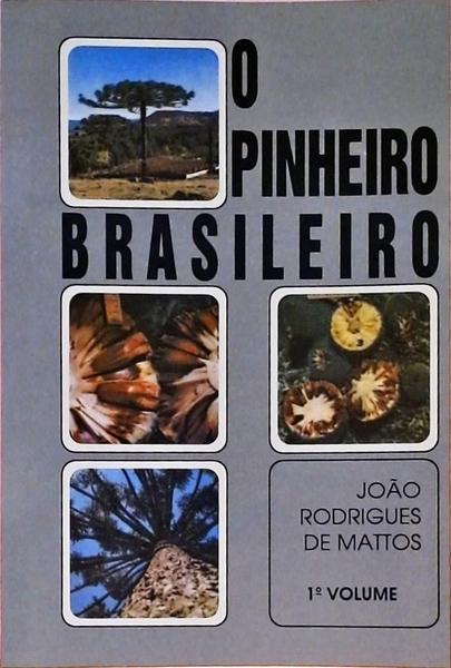 O Pinheiro Brasileiro - Volume 1
