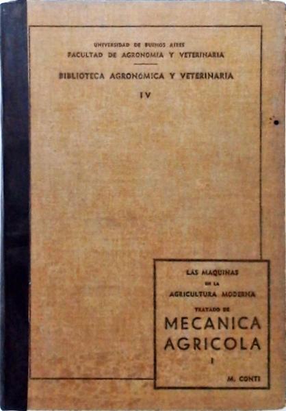 Las Maquinas En La Agricultura Moderna Tratado De Mecanica Agricola