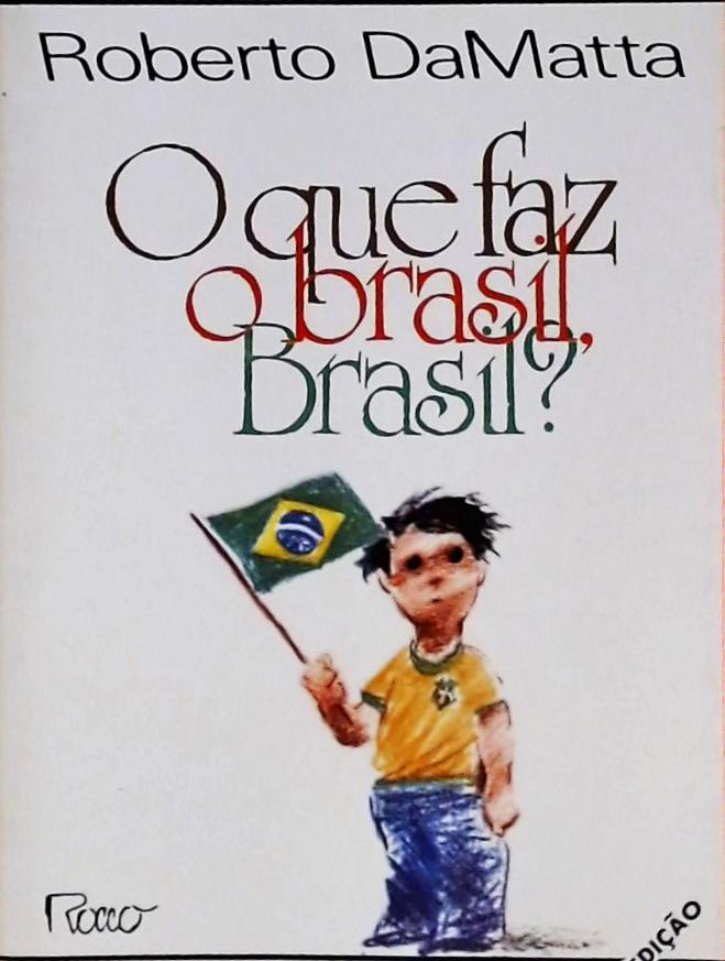 O Que Faz O Brasil, Brasil?