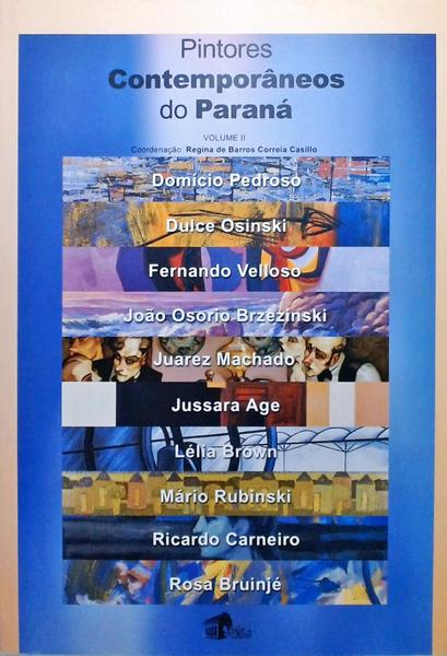 Pintores Contemporâneos Do Paraná - Volume 2