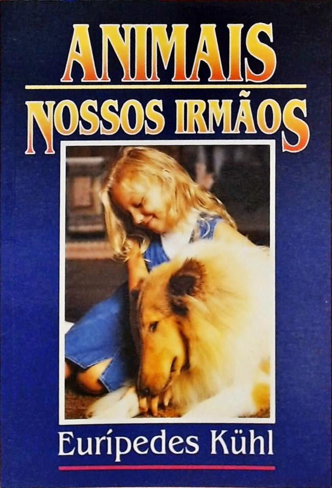 Animais, Nossos Irmãos