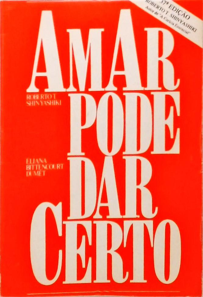 Amar Pode Dar Certo