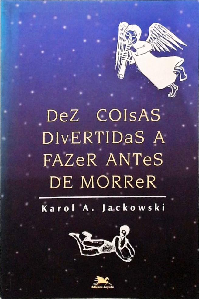 Dez Coisas Divertidas A Fazer Antes De Morrer