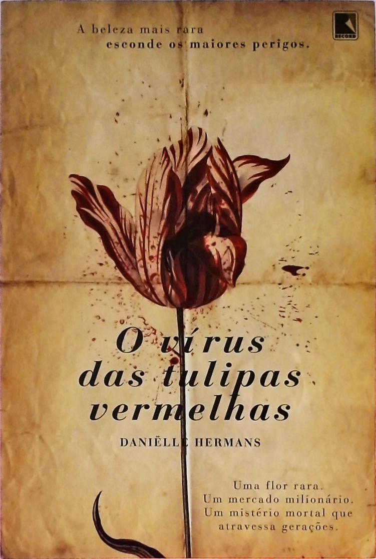 O vírus das tulipas vermelhas