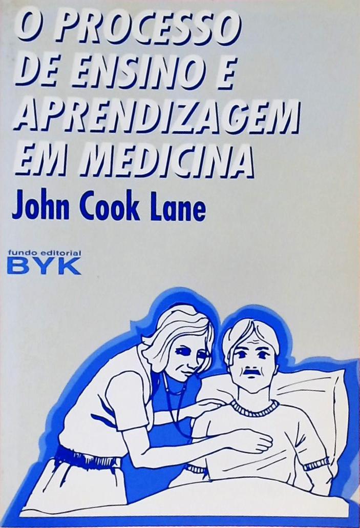 O Processo de Ensino e Aprendizagem em Medicina