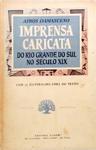 Imprensa Caricata Do Rio Grande Do Sul No Século Xix