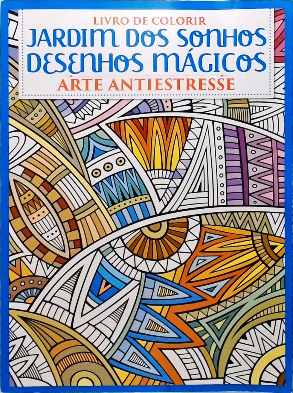 Jardim Dos Sonhos - Desenhos Mágicos