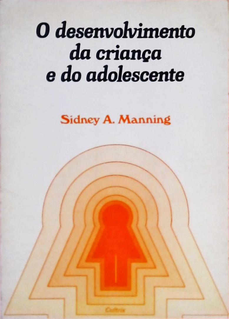 O Desenvolvimento da Criança e do Adolescente