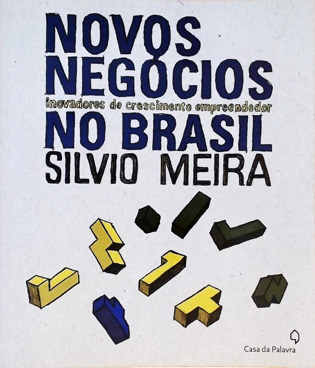 Novos Negócios Inovadores De Crescimento Empreendedor No Brasil