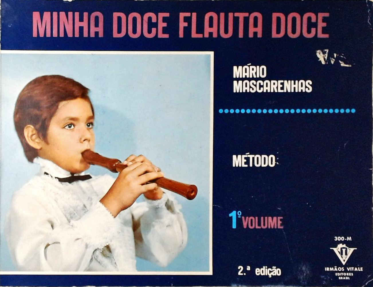 Minha Doce Flauta Doce - Volume 1