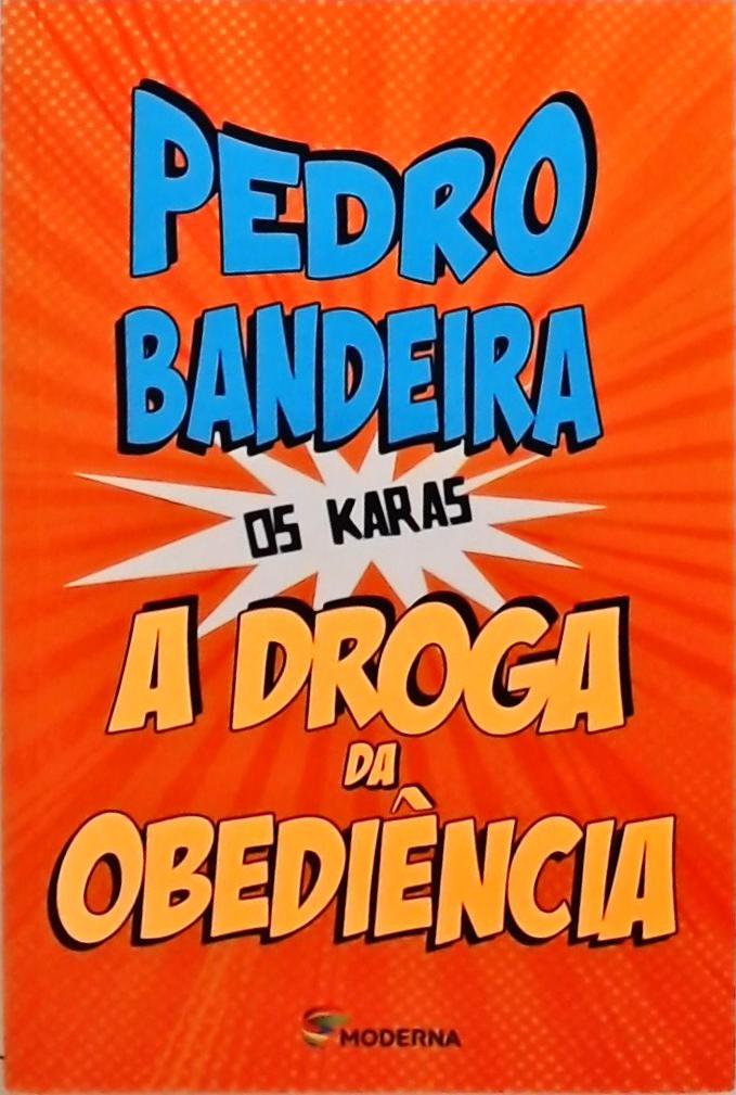 A Droga Da Obediência Pedro Bandeira Traça Livraria e Sebo A Droga Da Obediência Pedro Bandeira Traça Livraria e Sebo