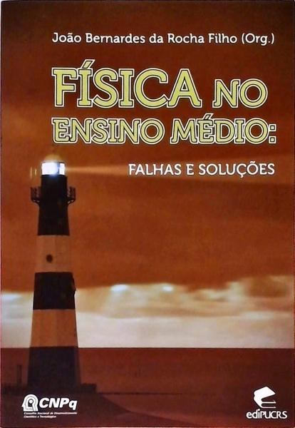 Física No Ensino Médio - Falhas E Soluções