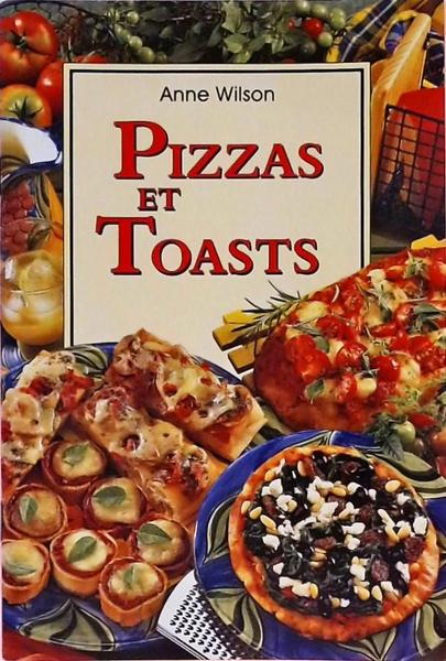 Pizzas Et Toasts
