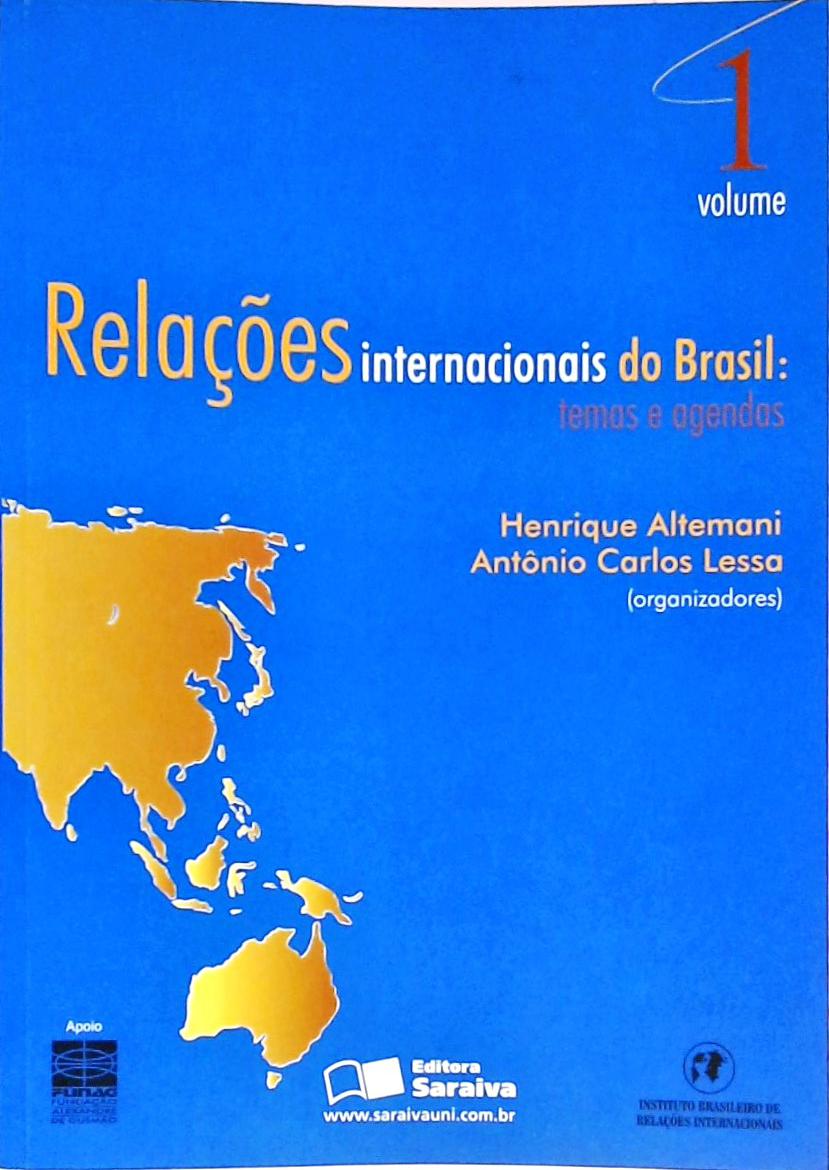 Relações Internacionais Brasil - Temas e Agendas - Volume 1