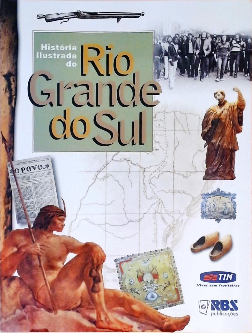 História Ilustrada Do Rio Grande Do Sul